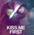Kiss Me First (2018-)
